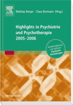 Highlights in Psychiatrie und Psychotherapie 2005/2006 - Berger, Mathias / Normann, Claus (Hgg.)