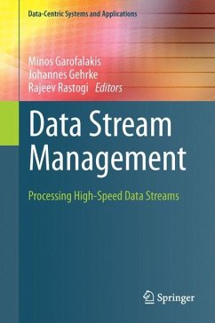 Data Stream Management - Garofalakis, Minos / Gehrke, Johannes / Rastogi, Rajeev (eds.)