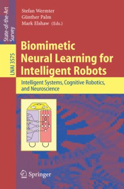 Biomimetic Neural Learning for Intelligent Robots - Wermter, Stefan / Palm, Günther / Elshaw, Mark (eds.)