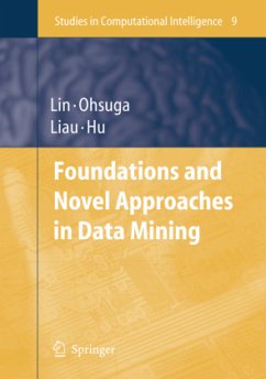 Foundations and Novel Approaches in Data Mining - Lin, Tsau Young / Ohsuga, Setsuo / Liau, Churn-Jung / Hu, Xiaohua (eds.)