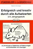 Erfolgreich und kreativ durch alle Aufsatzarten, 3./4. Jahrgangsstufe Erfolgreich und kreativ durch alle Aufsatzarten, 3./4. Jahrgangsstufe