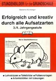 Erfolgreich und kreativ durch alle Aufsatzarten, 3./4. Jahrgangsstufe