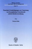 Pauschale Ermächtigungen zur Umsetzung von Europäischem Umweltrecht mittels Rechtsverordnung.