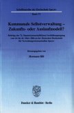 Kommunale Selbstverwaltung - Zukunfts- oder Auslaufmodell?