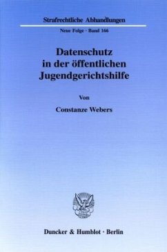 Datenschutz in der öffentlichen Jugendgerichtshilfe. - Webers, Constanze