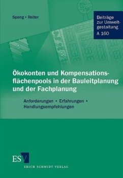 Ökokonten und Kompensationsflächenpools in der Bauleitplanung und der Fachplanung - Spang, Werner Dieter;Reiter, Sven