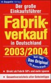 Fabrikverkauf in Deutschland 2003/2004