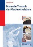 Manuelle Therapie der Pferdewirbelsäule Manuelle Therapie der Pferdewirbelsäule