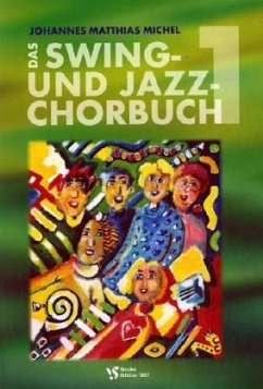 Das Swing- und Jazz-Chorbuch - Michel, Johannes Matthias