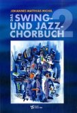 Das Swing- und Jazz-Chorbuch Das Swing- und Jazz-Chorbuch