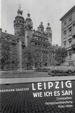 Leipzig, wie ich es sah - Graeser, Erdmann