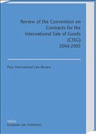 Review of the Convention on Contracts for the International Sale of Goods (CISG) 2004-2005 - Blase, Friedrich / Höttler, Philipp / Korpela, Riku / Liu, Chengwei / Mazzacano, Peter / Pribetic, Antonin / Saidov, Djakhongir