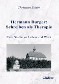 Hermann Burger: Schreiben als Therapie