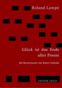 Glück ist das Ende aller Poesie - Lampe, Roland