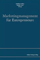 Marketingmanagement für Entrepreneure - Möbus, Matthias / Götte, Sascha (Hgg.)