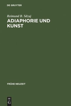 Adiaphorie und Kunst - Sdzuj, Reimund B.