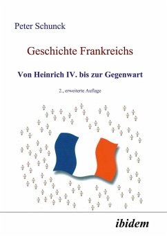 Geschichte Frankreichs - Schunck, Peter