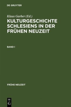 Kulturgeschichte Schlesiens in der Frühen Neuzeit - Garber, Klaus (Hrsg.)