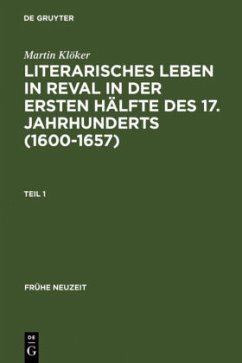 Literarisches Leben in Reval in der ersten Hälfte des 17. Jahrhunderts (1600-1657) - Klöker, Martin