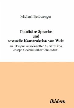 Totalitäre Sprache und textuelle Konstruktion von Welt - Beißwenger, Michael
