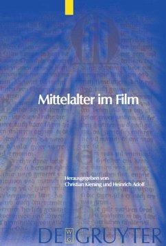 Mittelalter im Film - Kiening, Christian / Adolf, Heinrich (Hgg.)