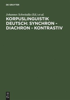 Korpuslinguistik deutsch: synchron - diachron - kontrastiv - Schwitalla, Johannes / Wegstein, Werner (Hgg.)