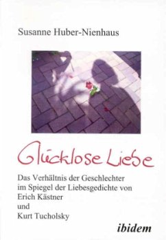 Glücklose Liebe - Huber-Nienhaus, Susanne