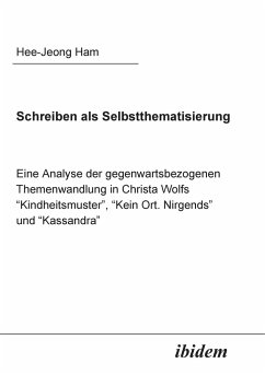 Schreiben als Selbstthematisierung. Eine Analyse der gegenwartsbezogenen Themenwandlung in Christa Wolfs 