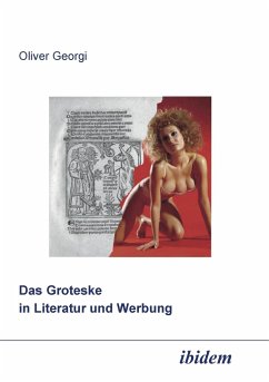 Das Groteske in Literatur und Werbung. - Georgi, Oliver