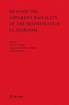 Beyond the Apparent Banality of the Mathematics Classroom - Laborde, Colette / Perrin-Glorian, Marie-Jeanne / Sierpinska, Anna (eds.)