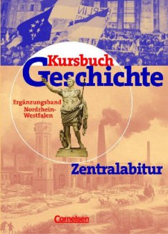 Kursbuch Geschichte, Zentralabitur, Ergänzungsband Nordrhein-Westfalen - Jäger, Wolfgang