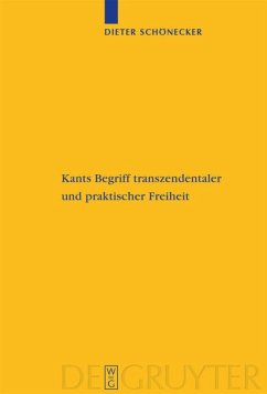 Kants Begriff transzendentaler und praktischer Freiheit - Schönecker, Dieter