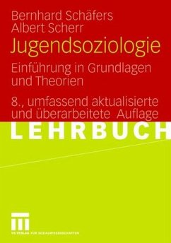 Jugendsoziologie - Schäfers, Bernhard / Scherr, Albert