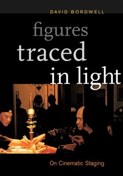 Figures Traced in Light - Bordwell, David
