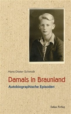 Damals in Braunland - Schmidt, Hans-Dieter