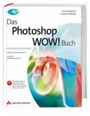 Das Photoshop WOW! Buch, m. DVD-ROM