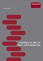 Grundzüge der BWL der Klein- und Mittelbetriebe - Mugler, Josef