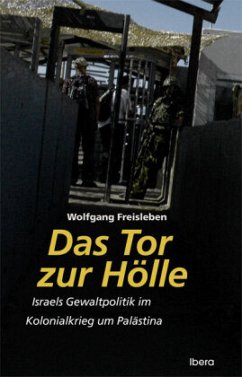 Das Tor zur Hölle - Freisleben, Wolfgang