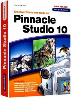 Kreative Videos und DVDs mit Pinnacle Studio 10 - Haarmeyer, Holger; Jäger, Georg