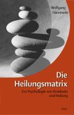 Die Heilungsmatrix