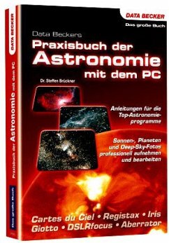 Data Beckers Praxisbuch der Astronomie mit dem PC - Brückner, Steffen