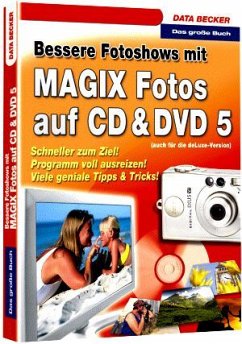 Das große Buch Bessere Fotoshows mit MAGIX Fotos auf CD & DVD 5 - Moritz, André