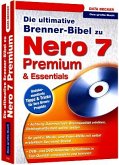 Die ultimative Brenner-Bibel zu Nero 7 Premium