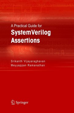 A Practical Guide for SystemVerilog Assertions - Vijayaraghavan, Srikanth;Ramanathan, Meyyappan