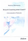 Braucht Coaching einen Coach? Eine evaluative Pilotstudie