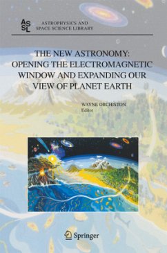 The New Astronomy: Opening the Electromagnetic Window and Expanding our View of Planet Earth - Orchiston, Wayne (ed.)
