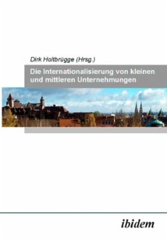 Die Internationalisierung von kleinen und mittleren Unternehmungen - Holtbrügge, Dirk (Hrsg.)