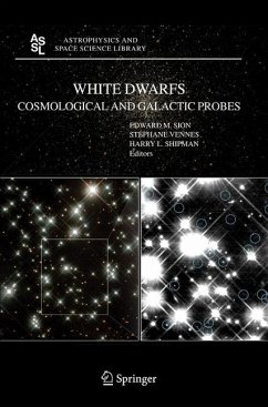 White Dwarfs: Cosmological and Galactic Probes - Sion, Edward M. / Vennes, Stéphane / Shipman, Harry L. (eds.)