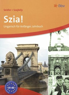 Szia! Lehrbuch - Seidler, Andrea; Szajbély, Gizella