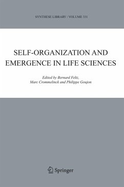 Self-Organization and Emergence in Life Sciences - Feltz, Bernard / Crommelinck, Marc / Goujon, Philippe (eds.)